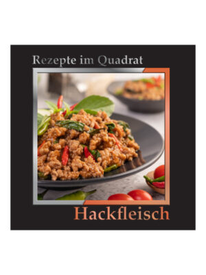 Rezepte im Quadrat - Hackfleisch