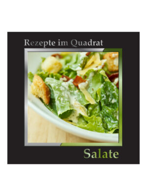 Rezepte im Quadrat - Salate
