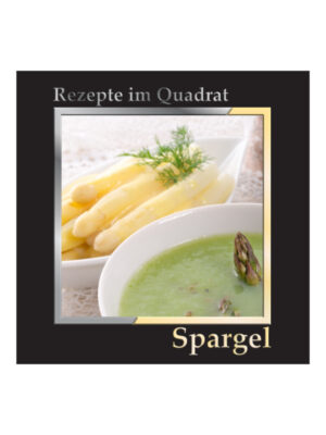 Rezepte im Quadrat - Spargel