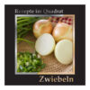 Rezepte im Quadrat - Zwiebeln Rezepte im Quadrat - Zwiebeln